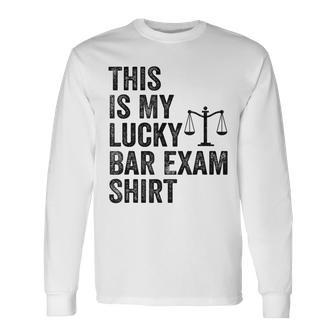 This Is My Lucky Bar Exam Lucky Bar Exam Long Sleeve T-Shirt - Seseable