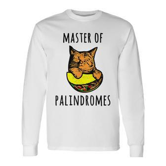 Master Of Palindromes Taco Cat Spelled Backwards Tacocat Long Sleeve T-Shirt - Monsterry AU