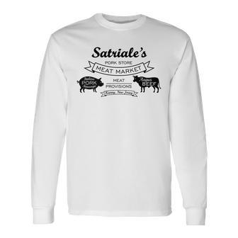 Meat Market Meat Pork Store Satriales Lover Long Sleeve T-Shirt - Monsterry CA