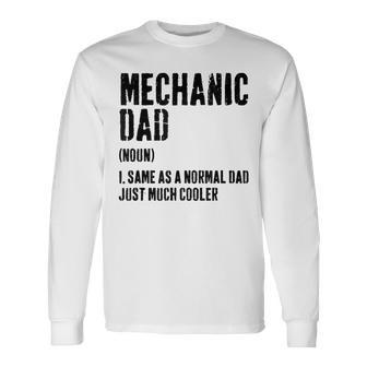 Mechanic Dad Definition Garage Father's Day Mechanic Long Sleeve T-Shirt - Thegiftio UK