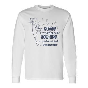 Month Of The Military Child Bloom Where You Are Planted Long Sleeve T-Shirt - Monsterry UK