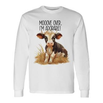 Mooove Over I'm Adorable Cute Cow Sounds Toddler Long Sleeve T-Shirt - Monsterry