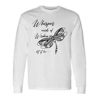 Music Lover Motivational Quote Whisper Word Of The Wisdom Long Sleeve T-Shirt - Monsterry UK