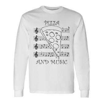 Musician And Pizza Fan Saying Italian Food Long Sleeve T-Shirt - Monsterry