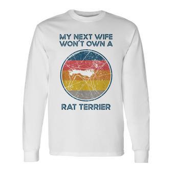 Nächste Frau Wird Keinen Hund Besitzen Ehemannater Ratte Terrier Papa Langarmshirts - Geschenkecke