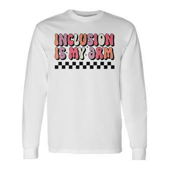 Neurodiversity Inclusion Is My Jam Autism Special Needs Mom Long Sleeve T-Shirt - Seseable