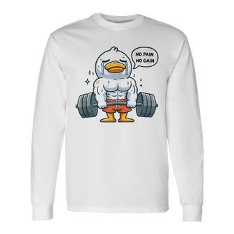 No Pain No Gain Duck Gym Workout & Fitness Training Long Sleeve T-Shirt - Seseable