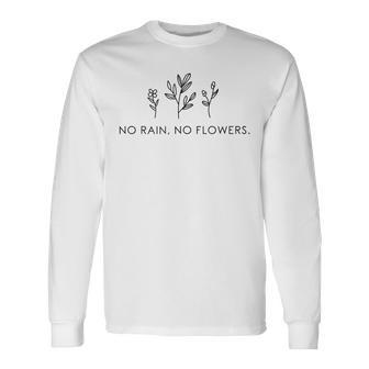 No Rain No Flowers For Our Planet Handdrawn Plants Long Sleeve T-Shirt - Monsterry
