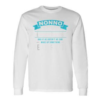 Nonno Knows Everything Fathers Day Dad Papa Long Sleeve T-Shirt - Seseable