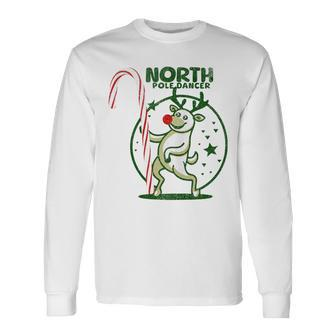 North Pole Dancer Inappropriate Christmas Reindeer Long Sleeve T-Shirt - Monsterry DE