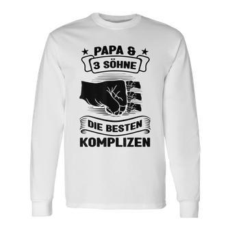 Papa & 3 Söhne Die Besten Komplizen Papa 3 Söhne Langarmshirts - Geschenkecke