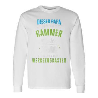 Papa Ist Nicht Nur Der Hammer Sondern Ganze Werkzeugkasten Kapuzenjacke Langarmshirts - Geschenkecke