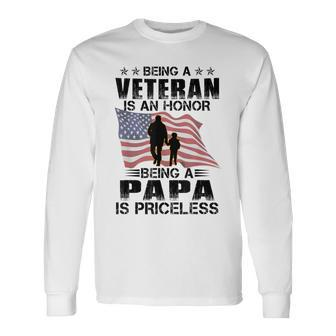 Being Papa Is A Veteran Being Papa Is Priceless Long Sleeve T-Shirt - Monsterry