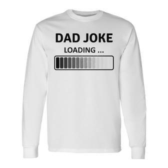 Papa Witze Lustige Papa Witz Loading Lustigeratertag Langarmshirts - Geschenkecke