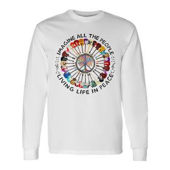 All The People Imagine Living Life In Peace Long Sleeve T-Shirt - Monsterry CA