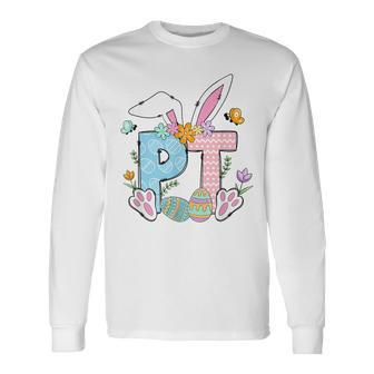Physical Therapy Easter Bunny Pt Physical Therapy Pta Long Sleeve T-Shirt | Mazezy