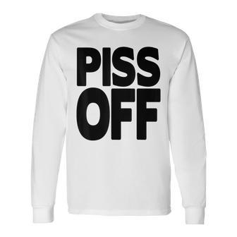 Piss Off Graphic Go Away Yeah Right Black Letters Long Sleeve T-Shirt - Monsterry AU