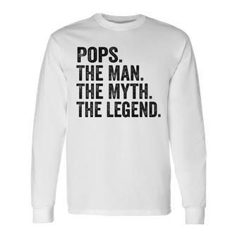 Pops Der Mann Der Mythos Die Legende Papaatertag Langarmshirts - Seseable