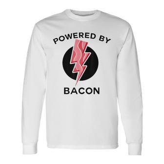 Powered By Bacon Food Long Sleeve T-Shirt - Monsterry DE