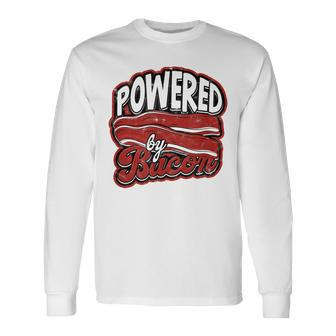Powered By Bacon Morning Bread And Butter With Bacon Long Sleeve T-Shirt - Monsterry CA