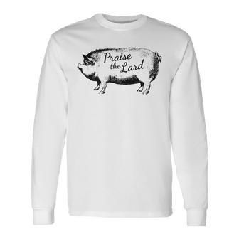 Praise The Lard Bbq Pig Long Sleeve T-Shirt - Monsterry
