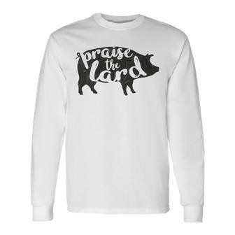Praise The Lard Keto Pig Pork Long Sleeve T-Shirt - Monsterry CA