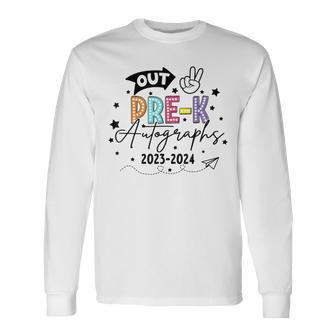 Out Pre-K Autographs Graduation Last Day Of School 2024 Long Sleeve T-Shirt - Monsterry