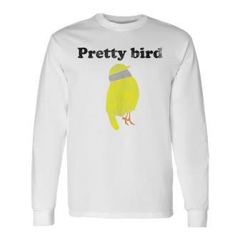 Pretty Bird Cute Dumb Long Sleeve T-Shirt - Monsterry DE