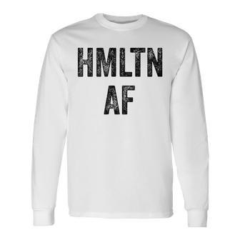 Pride City Canada Hamilton Af Long Sleeve T-Shirt - Monsterry