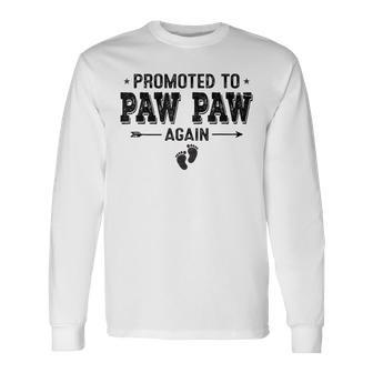 Promoted To Paw Paw Again Grandparents Baby Announcement Long Sleeve T-Shirt - Monsterry