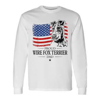 Proud Wire Fox Terrier Dad American Flag Patriotic Dog Long Sleeve T-Shirt - Monsterry