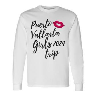Puerto Vallarta Girls Trip 2024 Fun Matching Mexico Vacation Long Sleeve T-Shirt | Mazezy