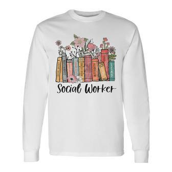 Retro Social Worker Social Work Month Books Advocate Justice Long Sleeve T-Shirt - Seseable