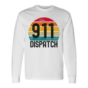 Retro Vintage 911 Dispatcher Ems Fire Dispatch Long Sleeve T-Shirt - Monsterry DE