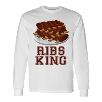 Ribs King For Rib Lover And Bbq Fan Long Sleeve T-Shirt - Monsterry DE