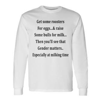 Get Some Roosters For Eggs & Raise Some Bulls On Back Long Sleeve T-Shirt - Seseable