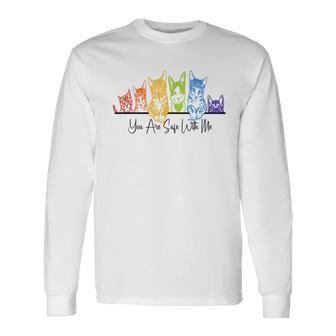 You Are Safe With Me Cats Pride Parade Lgbt Equal Rights Long Sleeve T-Shirt - Monsterry