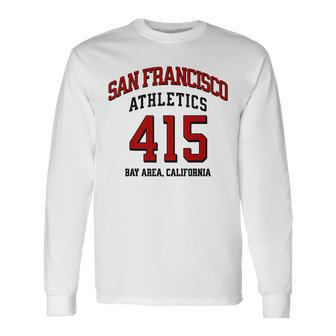 San Francisco Athletics 415 The Bay Area Ca Area Code 415 Long Sleeve T-Shirt - Monsterry CA
