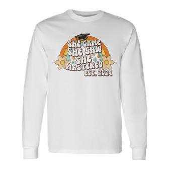 She Came She Saw She Mastered Master's Degree 2024 Graduate Long Sleeve T-Shirt - Monsterry