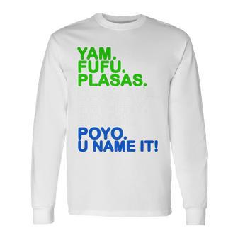 Sierra Leone Flag Yam Fufu African Food Long Sleeve T-Shirt - Monsterry CA