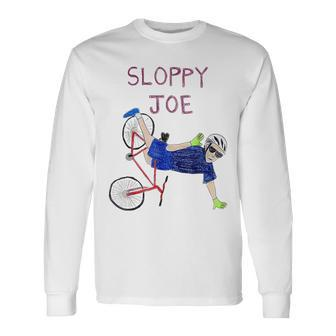 Sloppy Joe Running The Country Is Like Riding A Bike Long Sleeve T-Shirt - Monsterry UK