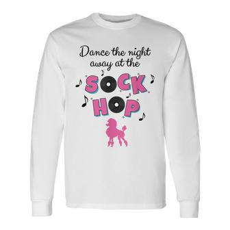Sock Hop For A 1950S School Dance Long Sleeve T-Shirt - Monsterry UK