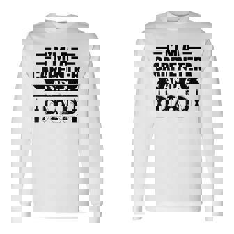 Soy Un Carpintero Y Un Papá Divertido Papá Carpintero Camiseta de manga larga - Regaloses