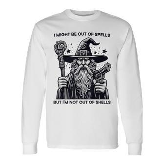 I Might Be Out Of Spells But I'm Not Out Of Shells Long Sleeve T-Shirt - Seseable