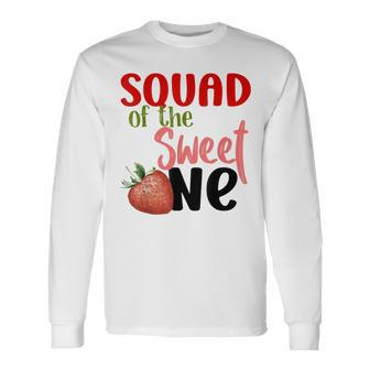 Squad The Sweet One Strawberry Birthday Family Party Long Sleeve T-Shirt - Thegiftio UK