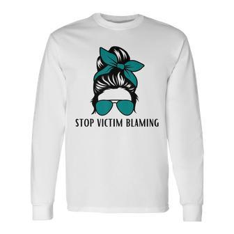 Stop Victim Blaming Sexual Assault Awareness Month Long Sleeve T-Shirt - Monsterry AU