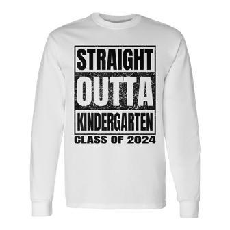 Straight Outta Kindergarten School Class Of 2024 Graduation Long Sleeve T-Shirt - Monsterry UK