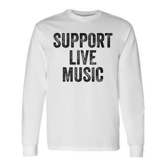 Support Live Music Concert Music Band Lover Live Women Long Sleeve T-Shirt | Mazezy