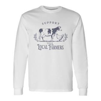Support Your Local Cattle Rancher Farmer Country Farm Life Long Sleeve T-Shirt - Seseable