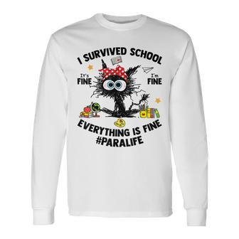 I Survived School Para Life Everything Is Fine Cat Long Sleeve T-Shirt | Mazezy AU